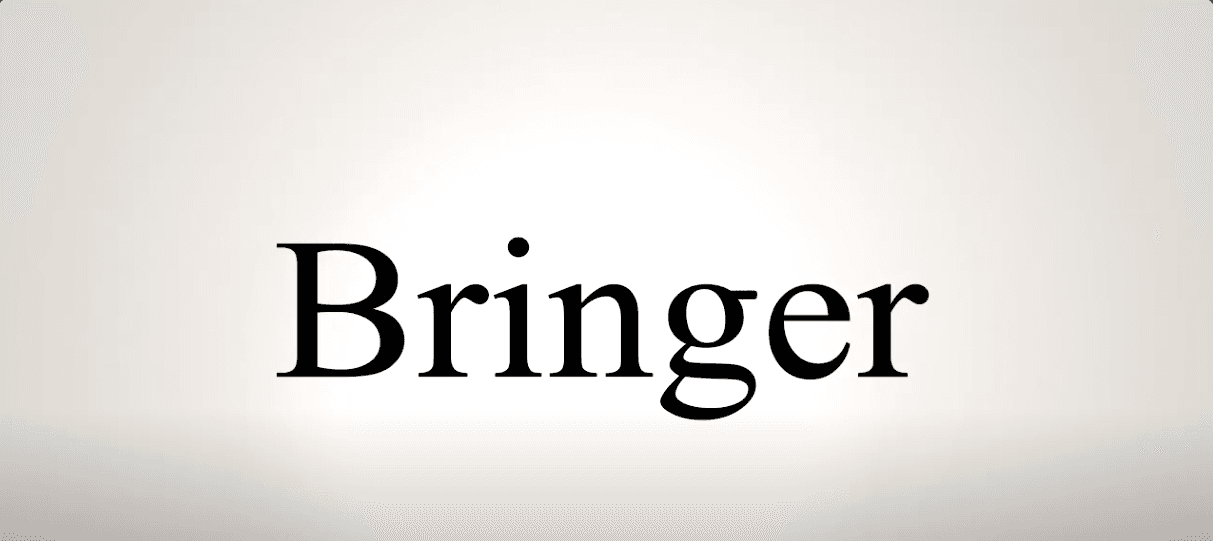 Bringer definition and meaning